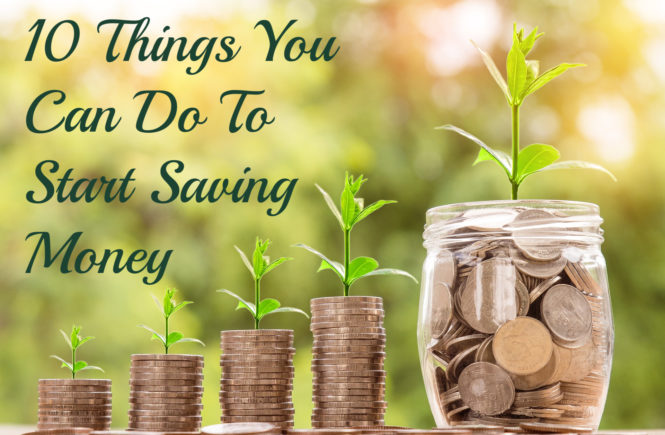 10-things-you-can-do-to-start-saving-money