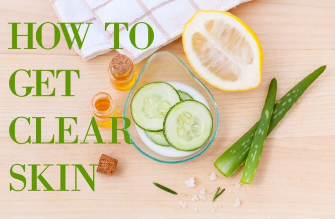 how to get clear skin