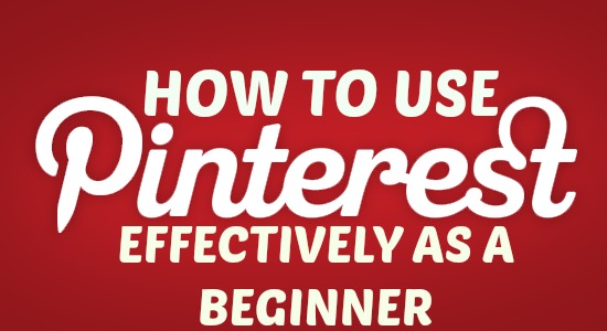 HOW TO USE PINTEREST EFFECTIVELY AS A BEGINNER – www.jocajic.com