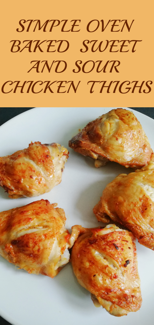 SIMPLE OVEN BAKED SWEET AND SOUR CHICKEN THIGHS