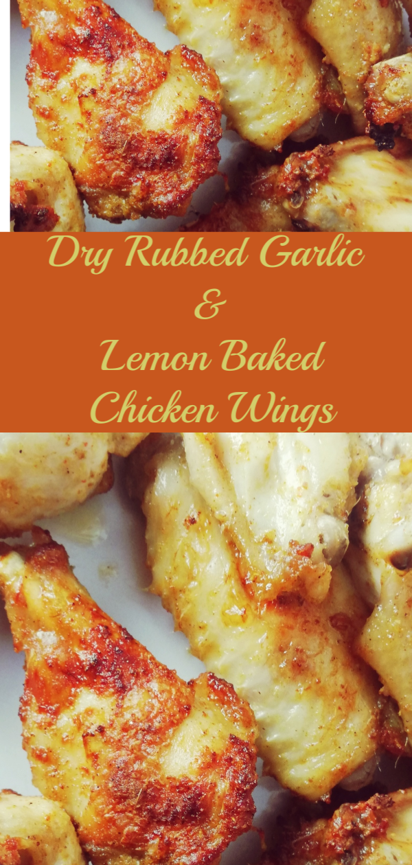 DRY RUBBED GARLIC AND LEMON BAKED CHICKEN WINGS