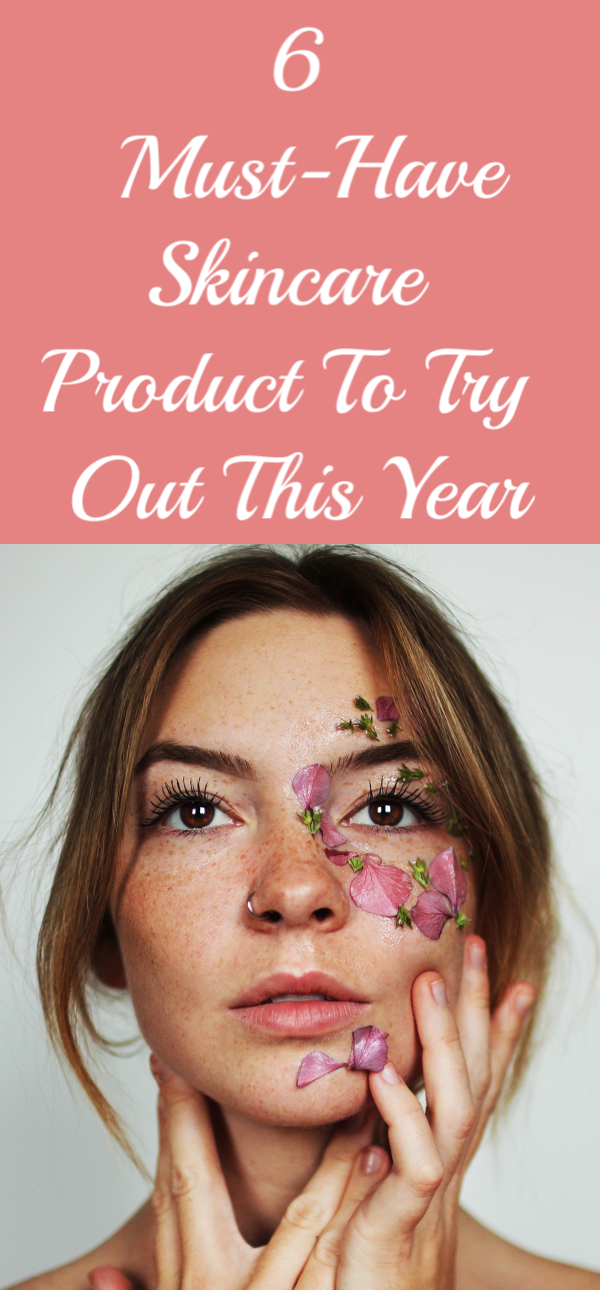 6 SKINCARE PRODUCTS I WANT TO TRY OUT THIS YEAR