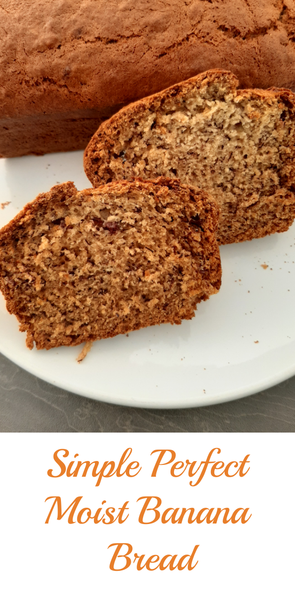 SIMPLE PERFECT MOIST BANANA BREAD