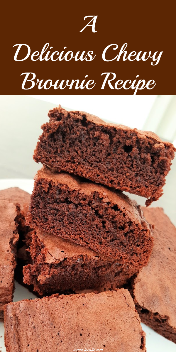 A DELICIOUS CHEWY BROWNIE RECIPE