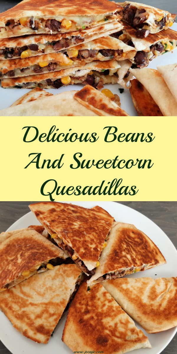 BEANS AND SWEETCORN QUESADILLAS